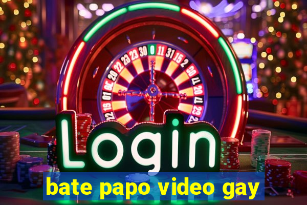 bate papo video gay